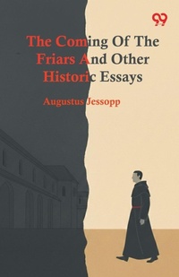 Enlarge image Cover: The Coming Of The Friars And Other Historic Essays - Double 9 Books