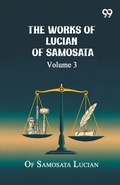 Cover: The Works Of Lucian Of Samosata - Double 9 Books