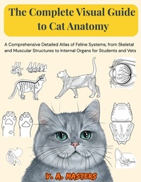 Enlarge image Cover: The Complete Visual Guide to Cat Anatomy - Publishdrive