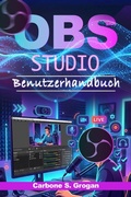 Cover: Obs Studio Benutzerhandbuch - Carbone S. Grogan