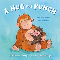 Enlarge image Cover: A Hug for Punch - G.P.Putnam's Sons Books for Young Readers'
