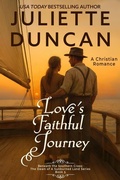 Cover: Love's Faithful Journey: A Christian Romance (Beneath the Southern Cross: The Dawn of a Sunburned Land Series, #5) - Juliette Duncan