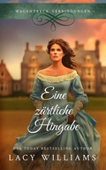 Cover: Eine z&auml;rtliche Hingabe (Wagentreck-Verbindungen, #0) - Lacy Williams Books LLC