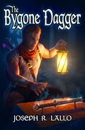 Cover: The Bygone Dagger (The Greater Lands Saga, #1) - Joseph R. Lallo
