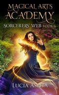 Cover: Sorcerers' Web (Magical Arts Academy, #6) - Luc&iacute;a Ashta
