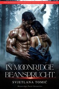 Cover: In Moonridge Beansprucht (Moonridge Pack-Chroniken, #1) - Svjetlana Tomic