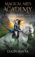 Cover: Castle's Curse (Magical Arts Academy, #9) - Luc&iacute;a Ashta