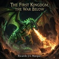 Cover: The First Kingdom: The War Below - sorcerers nook