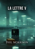 Cover: LA LETTRE V - Phil MORRISON