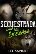 Cover: Secuestrada por los Berserker (Saga Guerreros Berserker, #8) - Lee Savino