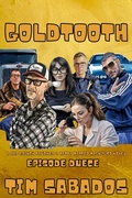 Cover: Goldtooth (A RGT/Triple M Adventure) - Tim Sabados