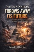 Cover: When a Nation throws Away Its Future - Book Publishing LLC