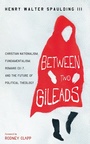 Cover: Between Two Gileads - Wipf and Stock Publishers