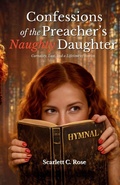Cover: Confessions of the Preacher's Naughty Daughter - Words to Ponder Publishing Company, LLC