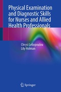 Cover: Physical Examination and Diagnostic Skills for Nurses and Allied Health Professionals - Springer