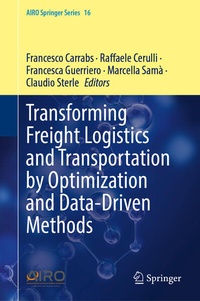 Enlarge image Cover: Transforming Freight Logistics and Transportation by Optimization and Data-Driven Methods - Springer