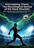 Cover: Intercepting Chaos: The Neurological Genius of the Gaze Heuristic - epubli