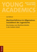 Cover: Machtverh&auml;ltnisse im Allgemeinen Sozialdienst des Jugendamts - Tectum Wissenschaftsverlag