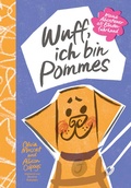 Cover: Wuff, ich bin Pommes. Meine Abenteuer als Blindenf&uuml;hrhund - Leykam