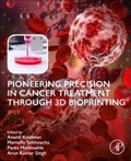Cover: Pioneering Precision in Cancer Treatment through 3D Bioprinting - Academic Press