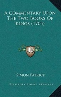 Abbildung von: A Commentary Upon the Two Books of Kings (1705) - Kessinger Publishing