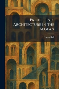 Enlarge image Cover: Prehellenic Architecture in the Aegean - Creative Media Partners, LLC