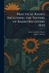Enlarge image Cover: Practical Radio, Including the Testing of Radio Receiving Sets - Creative Media Partners, LLC