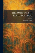 Cover: The Americans in Santo Domingo - Creative Media Partners, LLC
