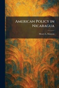 Cover: American Policy in Nicaragua - Creative Media Partners, LLC