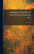 Cover: Aramaic Papyri of the Fifth Century B.C. - Creative Media Partners, LLC