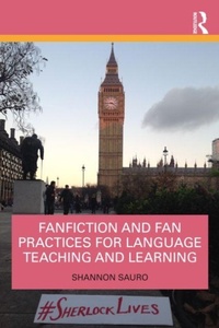 Enlarge image Cover: Fanfiction and Fan Practices for Language Teaching and Learning - Routledge