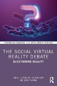 Enlarge image Cover: The Social Virtual Reality Debate - Routledge