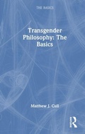 Cover: Transgender Philosophy: The Basics - Routledge