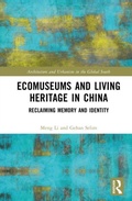 Cover: Ecomuseums and Living Heritage in China - Architecture and Urbanism in the Global South