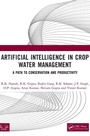 Cover: Artificial Intelligence in Crop Water Management - CRC Press