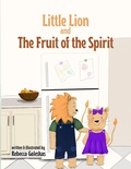 Cover: Little Lion and the Fruit of the Spirit - Lulu.com