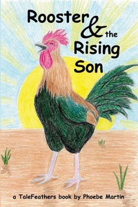 Enlarge image Cover: Rooster and the Rising Son - Lulu.com