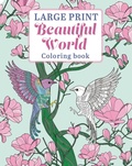 Cover: Large Print Beautiful World Coloring Book - Sirius Entertainment