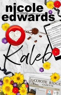 Cover: Kaleb (The Walkers of Coyote Ridge, #1) - Nicole Edwards Limited