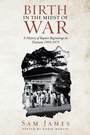 Cover: BIRTH IN THE MIDST OF WAR - Archway Publishing