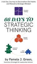 Cover: 66 Days to Strategic Thinking - Pamela J Green Solutions