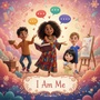 Cover: I Am Me - Kokoshungsan Kids