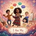 Cover: I Am Me - Kokoshungsan Kids
