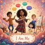 Cover: I Am Me - Voices of Kindness Series