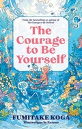 Cover: The Courage to Be Yourself - Allen & Unwin