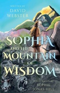 Cover: Sophia and the Mountain of Wisdom - Troubador Publishing
