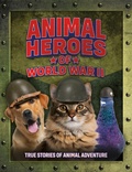 Cover: Animal Heroes of World War II - T & P Books Publishing Ltd