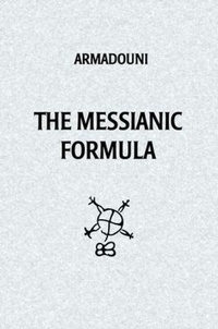 Enlarge image Cover: The Messianic Formula - Armadouni