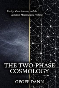 Enlarge image Cover: The Two-Phase Cosmology - Anthropozoic Books