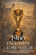 Cover: 1966 England's Glory Match - Authorssolution.Co.UK
